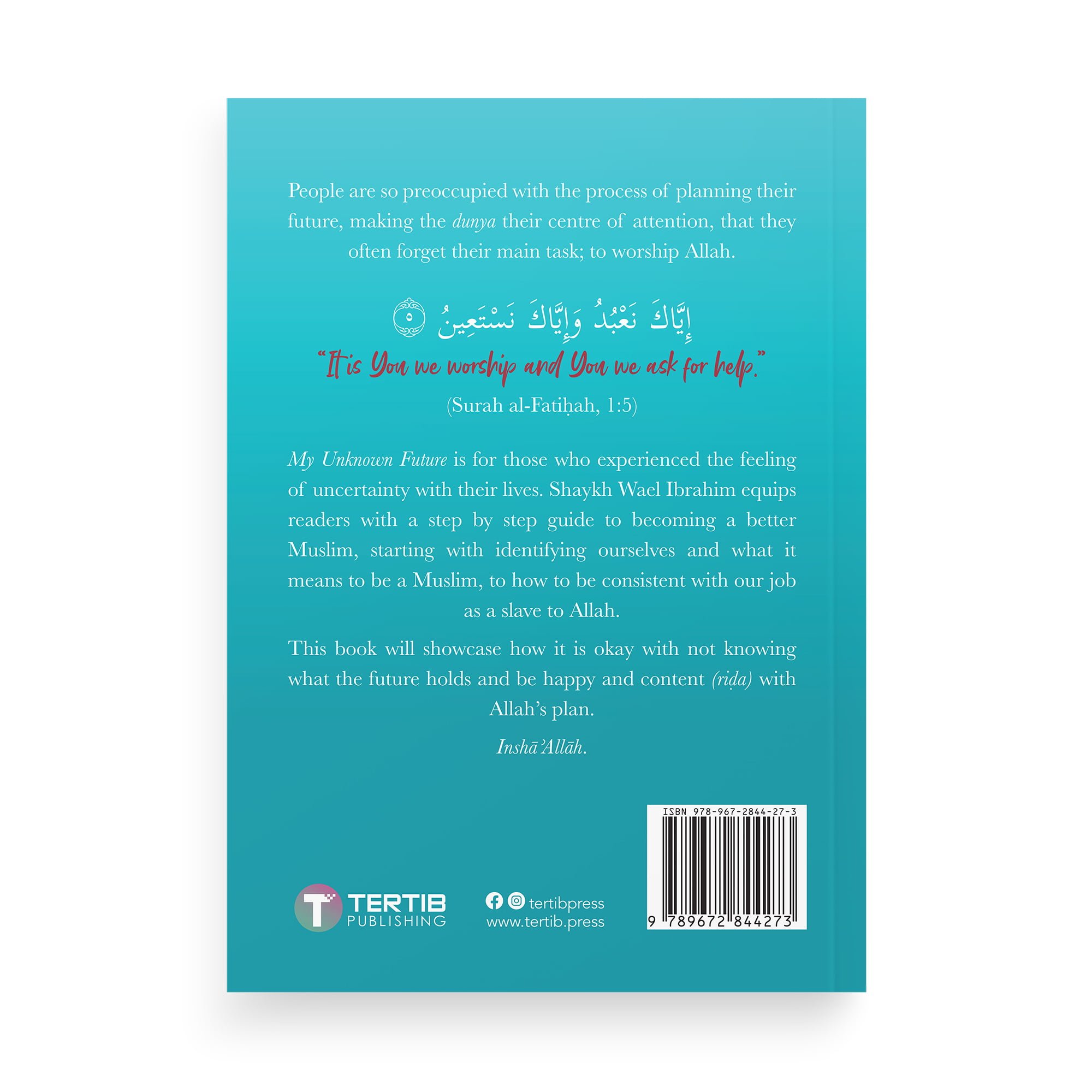 My Unknown Future: Rejuvenating Faith and Reliance in Allah by Wael Ibrahim