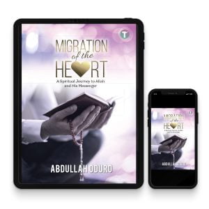 Migration of the Heart: A Spiritual Journey to Allah and His Messenger (eBook)